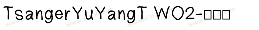 TsangerYuYangT WO2字体转换
